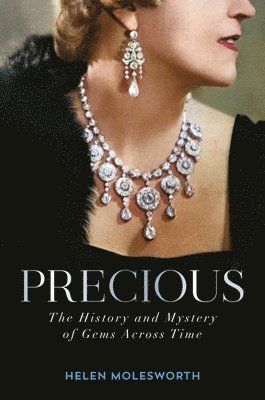 Precious: The History and Mystery of Gems Across Time 1