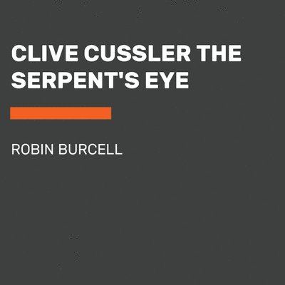 Clive Cussler The Serpent's Eye 1