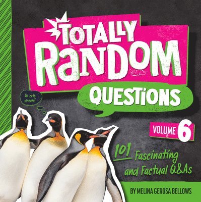 Totally Random Questions Volume 6 1