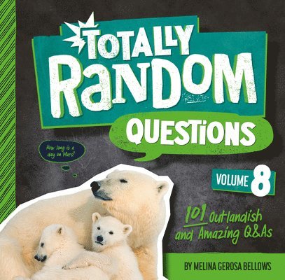 Totally Random Questions Volume 8 1