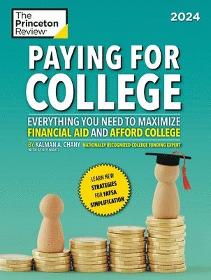 The Princeton Review, Kalman Chany, The Princeton Review, Geoffrey Martz - Paying for College, 2024, Häftad