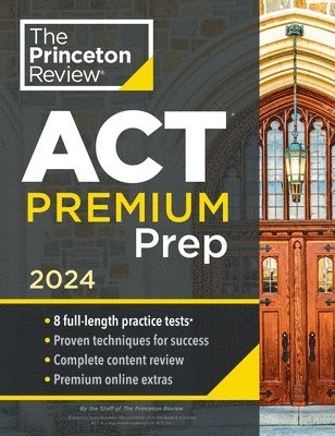 The Princeton Review - Princeton Review ACT Premium Prep, 2024, Häftad