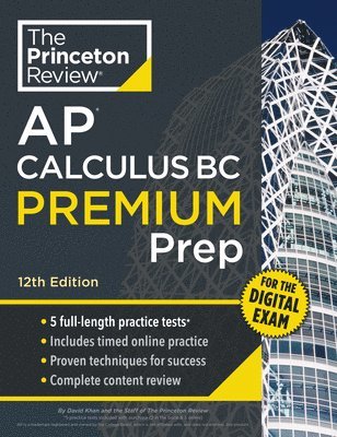 Princeton Review AP Calculus BC Premium Prep, 12th Edition: 5 Practice Tests + Digital Practice Online + Content Review 1