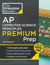 bokomslag Princeton Review AP Computer Science Principles Premium Prep, 4th Edition: 5 Practice Tests + Digital Practice Online + Content Review