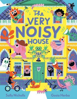 Sally Nicholls - The Very Noisy House, Inbunden