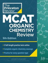 bokomslag Princeton Review MCAT Organic Chemistry Review, 5th Edition