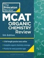 bokomslag Princeton Review MCAT Organic Chemistry Review, 5th Edition: Complete Orgo Content Prep + Practice Tests