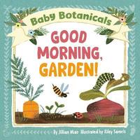 bokomslag Baby Botanicals: Good Morning, Garden!