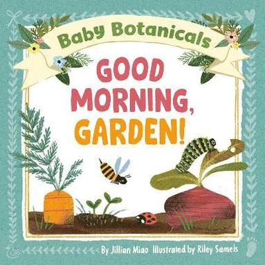 bokomslag Baby Botanicals: Good Morning, Garden!