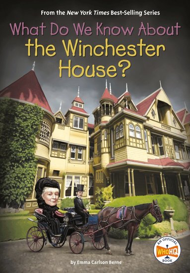 Emma Carlson Berne, Who HQ - What Do We Know About the Winchester House?, Häftad