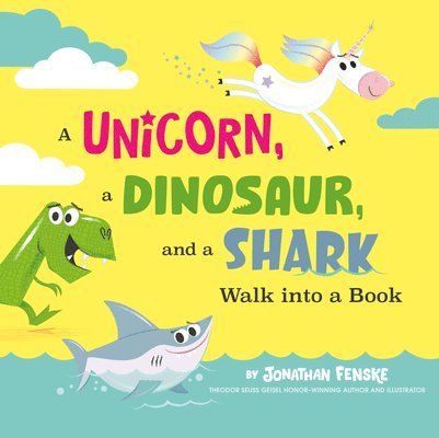 A Unicorn, a Dinosaur, and a Shark Walk into a Book 1