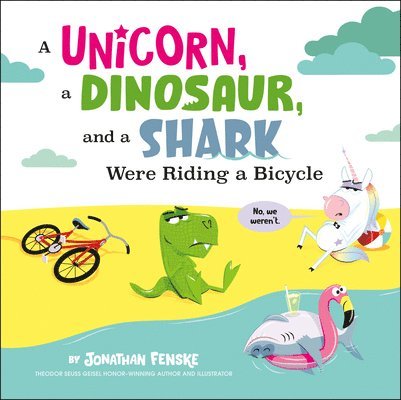 A Unicorn, a Dinosaur, and a Shark Were Riding a Bicycle 1