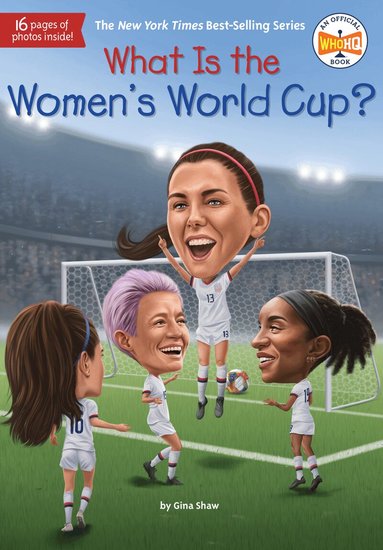 Gina Shaw, Who HQ - What Is the Women's World Cup?, Häftad
