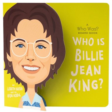 Lisbeth Kaiser, Who HQ - Who Is Billie Jean King?: A Who Was? Board Book, Kartonnage