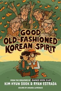 bokomslag Good Old-Fashioned Korean Spirit: A Graphic Novel