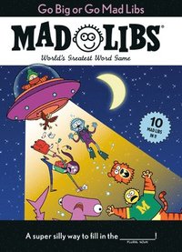 bokomslag Go Big or Go Mad Libs