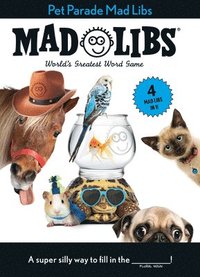 bokomslag Pet Parade Mad Libs: 4 Mad Libs in 1!