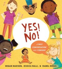 bokomslag Yes! No!: A First Conversation About Consent