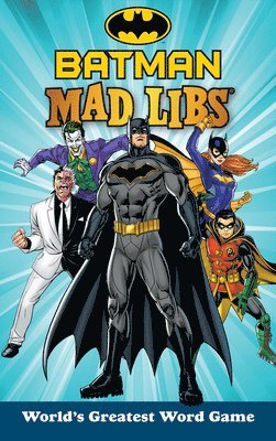 Batman Mad Libs: World's Greatest Word Game 1