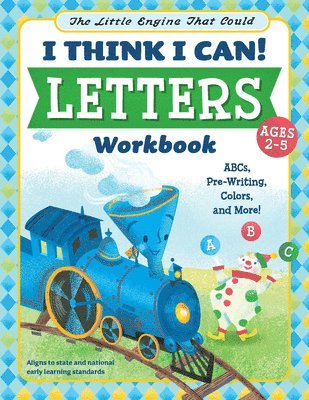 The Little Engine That Could: I Think I Can! Letters Workbook 1