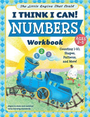 The Little Engine That Could: I Think I Can! Numbers Workbook 1