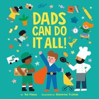 bokomslag Dads Can Do It All!