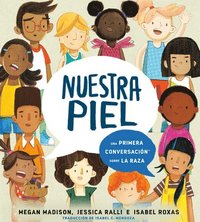 bokomslag Nuestra Piel: Una Primera Conversación Sobre La Raza