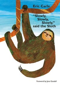 bokomslag Slowly, Slowly, Slowly, Said the Sloth