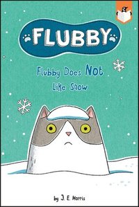 bokomslag Flubby Does Not Like Snow