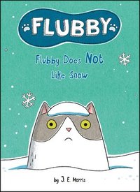 bokomslag Flubby Does Not Like Snow