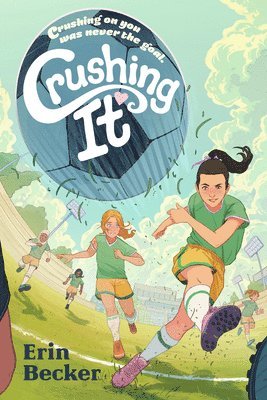 Erin Becker - Crushing It, Inbunden