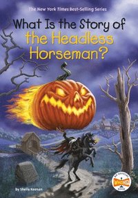 bokomslag What Is the Story of the Headless Horseman?