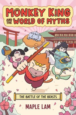 Monkey King and the World of Myths: The Battle of the Beasts: A Graphic Novel 1