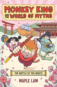 bokomslag Monkey King and the World of Myths: The Battle of the Beasts: A Graphic Novel