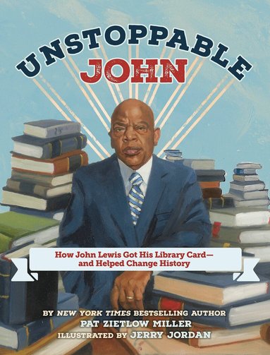 Pat Zietlow Miller - Unstoppable John, Inbunden