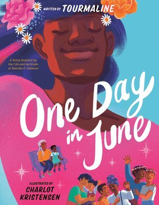 bokomslag One Day in June: A Story Inspired by the Life and Activism of Marsha P. Johnson