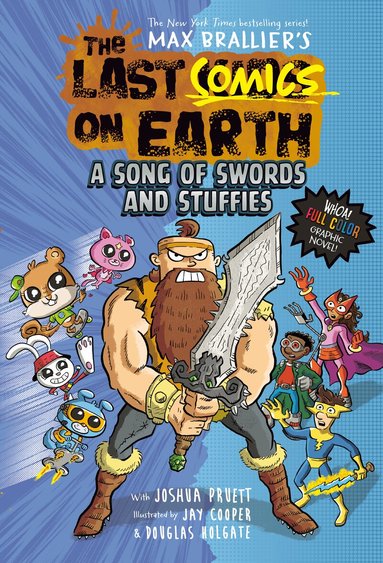 Joshua Pruett, Max Brallier - The Last Comics on Earth: A Song of Swords and Stuffies, Inbunden