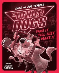 bokomslag The Underdogs Fake It Till They Make It