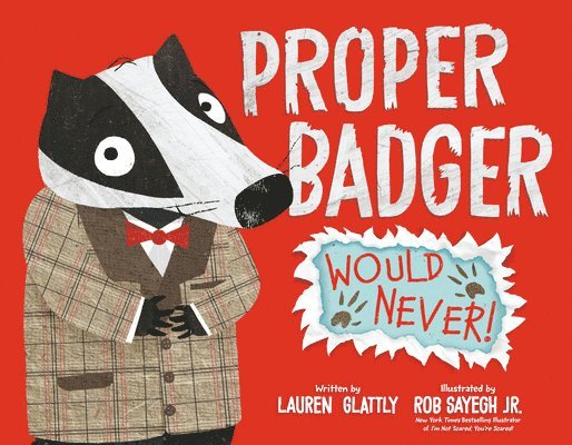 Proper Badger Would Never! 1