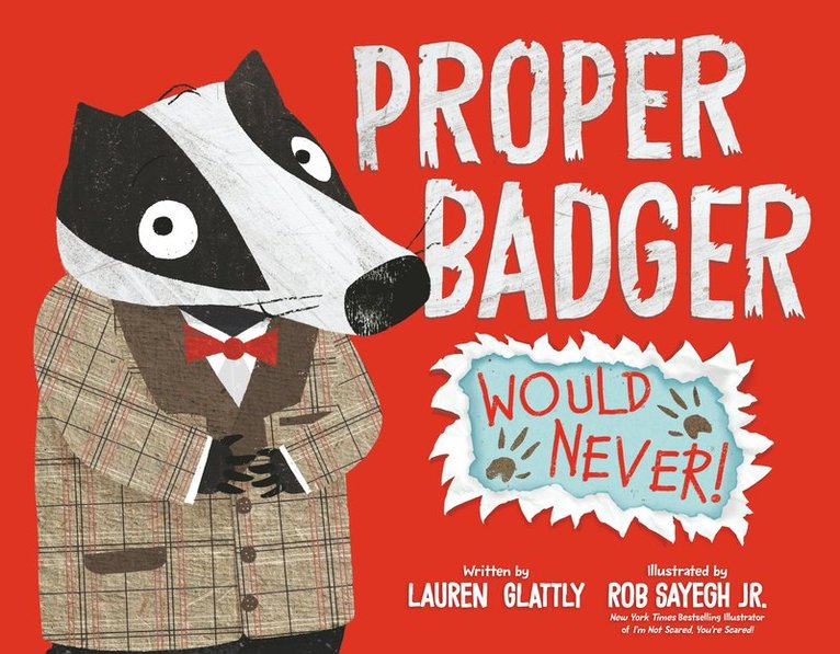 Lauren Glattly - Proper Badger Would Never!, Inbunden
