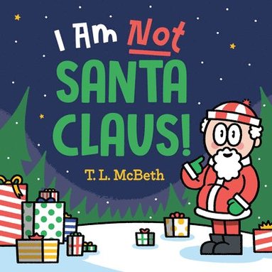 bokomslag I Am NOT Santa Claus!