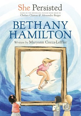 She Persisted: Bethany Hamilton 1