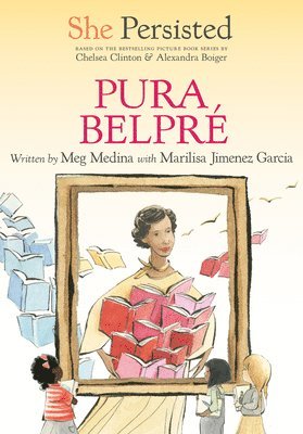 bokomslag She Persisted: Pura Belpré