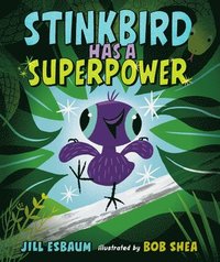 bokomslag Stinkbird Has a Superpower