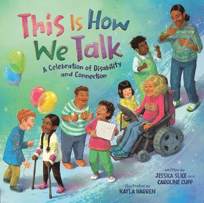 Jessica Slice, Caroline Cupp - This Is How We Talk, Inbunden