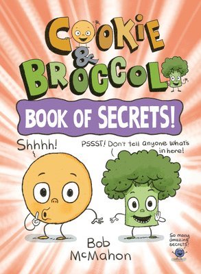 Bob McMahon - Cookie & Broccoli: Book of Secrets!: A Graphic Novel, Inbunden