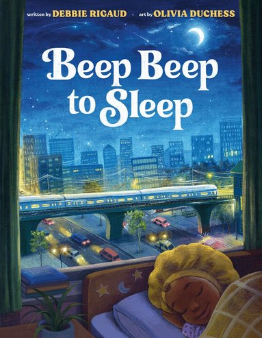 Debbie Rigaud - Beep Beep to Sleep, Inbunden