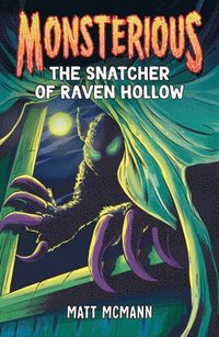 bokomslag The Snatcher of Raven Hollow (Monsterious, Book 2)