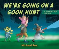 bokomslag We're Going on a Goon Hunt