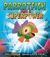 bokomslag Parrotfish Has a Superpower